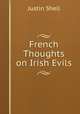 French Thoughts on Irish Evils, Justin Sheil 