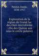 Exploration de la region du Grand lac des Ours microforme : (fin des Quinze ans sous le cercle polaire), Petitot, Emile, 1838-1917 