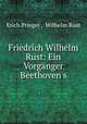 Friedrich Wilhelm Rust: Ein Vorganger Beethoven