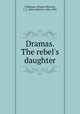 Dramas. The rebel