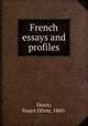 French essays and profiles, Henry, Stuart Oliver, 1860- 