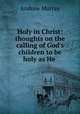 Holy in Christ: thoughts on the calling of God