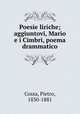 Poesie liriche; aggiuntovi, Mario e i Cimbri, poema drammatico, Cossa, Pietro, 1830-1881 