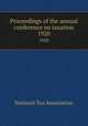 Proceedings of the annual conference on taxation. 1920, National Tax Association 