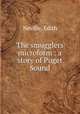The smugglers microform : a story of Puget Sound, Neville, Edith 