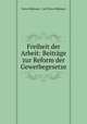 Freiheit der Arbeit: Beitrage zur Reform der Gewerbegesetze, Victor Bohmert 