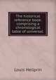 The historical reference book: comprising a chronological table of universal ., Louis Heilprin 