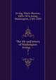 The life and letters of Washington Irving. --. 2, Irving, Pierre Munroe, 1803-1876,Irving, Washington, 1783-1859 