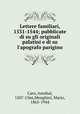 Lettere familiari, 1531-1544; pubblicate di su gli originali palatini e di su l`apografo parigino, Caro, Annibal, 1507-1566,Menghini, Mario, 1865-1944 