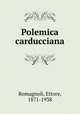 Polemica carducciana, Romagnoli, Ettore, 1871-1938 