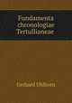 Fundamenta chronologiae Tertullianeae ., Gerhard Uhlhorn 