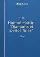 Honor Martin: "Diamants et perles fines.", Mirepoix 