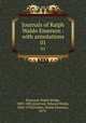 Journals of Ralph Waldo Emerson : with annotations. 01, Emerson, Ralph Waldo, 1803-1882,Emerson, Edward Waldo, 1844-1930,Forbes, Waldo Emerson, 1879- 