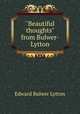 "Beautiful thoughts" from Bulwer-Lytton, E. B. Lytton 