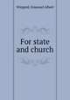 For state and church, Wingard, Emanuel Albert 