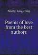 Poems of love from the best authors, Neally, Amy, comp 