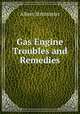 Gas Engine Troubles and Remedies, Albert Stritmatter 