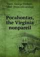 Pocahontas, the Virginia nonpareil, Viett, George Frederic, 1868- [from old catalog] 