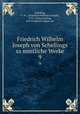 Friedrich Wilhelm Joseph von Schellings sammtliche Werke. 9, Schelling, F. W. J. (Friedrich Wilhelm Joseph), 1775-1854,Schelling, Karl Friedrich August, ed 
