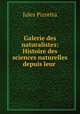 Galerie des naturalistes: Histoire des sciences naturelles depuis leur ., Jules Pizzetta 
