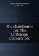 The chainbearer : or, The Littlepage manuscripts, Cooper, James Fenimore, 1789-1851 