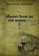 Mosses from an old manse. --. 2, Hawthorne Nathaniel 
