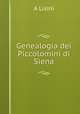 Genealogia dei Piccolomini di Siena, A. Lisini 