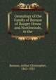Genealogy of the Family of Benson of Banger House and Northwoods, in the ., Benson, Arthur Christopher, 1862-1925 