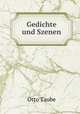 Gedichte und Szenen, Otto Taube 