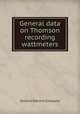 General data on Thomson recording wattmeters, General Electric Company 