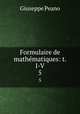 Formulaire de mathmatiques: t. I-V.. 5, Giuseppe Peano 