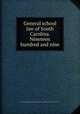 General school law of South Carolina. Nineteen hundred and nine, South Carolina,South Carolina. State Board of Education,Townsend, W. H., ed 