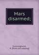 Mars disarmed;, Cunninghurst, R. [from old catalog] 