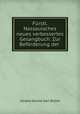 Furstl. Nassauisches neues verbessertes Gesangbuch: Zur Beforderung der ., Johann Daniel Karl Bickel 