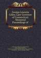 George Leavens Lilley, Late Governor of Connecticut: Memorial Proceedings of ., Connecticut General Assembly. Senate, House of Representatives , Connecticut General Assembly. House of Representatives , Connecticut, General Assembly, Senate 