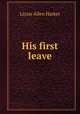 His first leave, Lizzie Allen Harker 