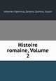 Histoire romaine, Volume 2, Johannes Xiphilinus, Zonarus, Zosimus, Cousin 