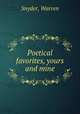 Poetical favorites, yours and mine, Snyder, Warren 