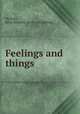 Feelings and things, Wallace, Edna Kingsley. [from old catalog] 