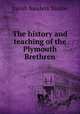 The history and teaching of the Plymouth Brethren, Josiah Sanders Teulon 