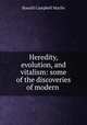 Heredity, evolution, and vitalism: some of the discoveries of modern ., Ronald Campbell Macfie 