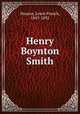 Henry Boynton Smith, Stearns, Lewis French, 1847-1892 