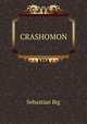 CRASHOMON, Sebastian Big 