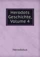 Herodots Geschichte, Volume 4, Herodotus 