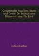Gesammelte Novellen: Stand und Genie. Der bedeutsame Blumenstrauss. Ein Lied ., Julius Bacher 