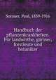 Handbuch der pflanzenkrankheiten. Fur landwirthe, gartner, forstleute und botaniker, Sorauer, Paul, 1839-1916 