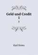 Geld und Credit. 1, Karl Knies 