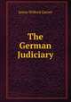 The German Judiciary, Garner James Wilford 
