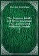 The Genuine Works of Flavius Josephus: The Learned and Authentic Jewish .. 2, Flavius Josephus 