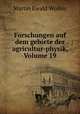Forschungen auf dem gebiete der agricultur-physik, Volume 19, Martin Ewald Wollny 